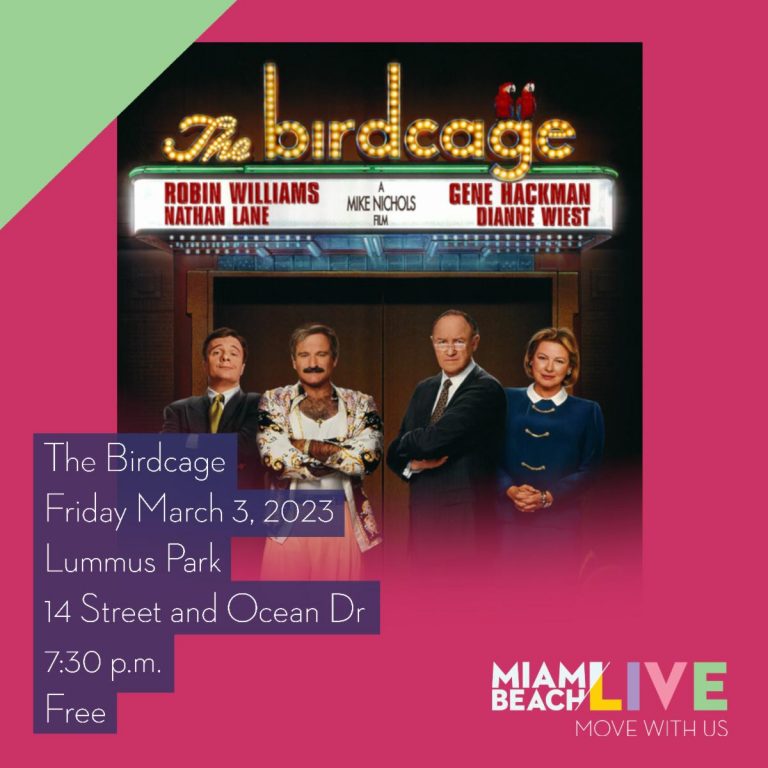 Miami Beach Live! Friday Night Movie The Birdcage City of Miami Beach