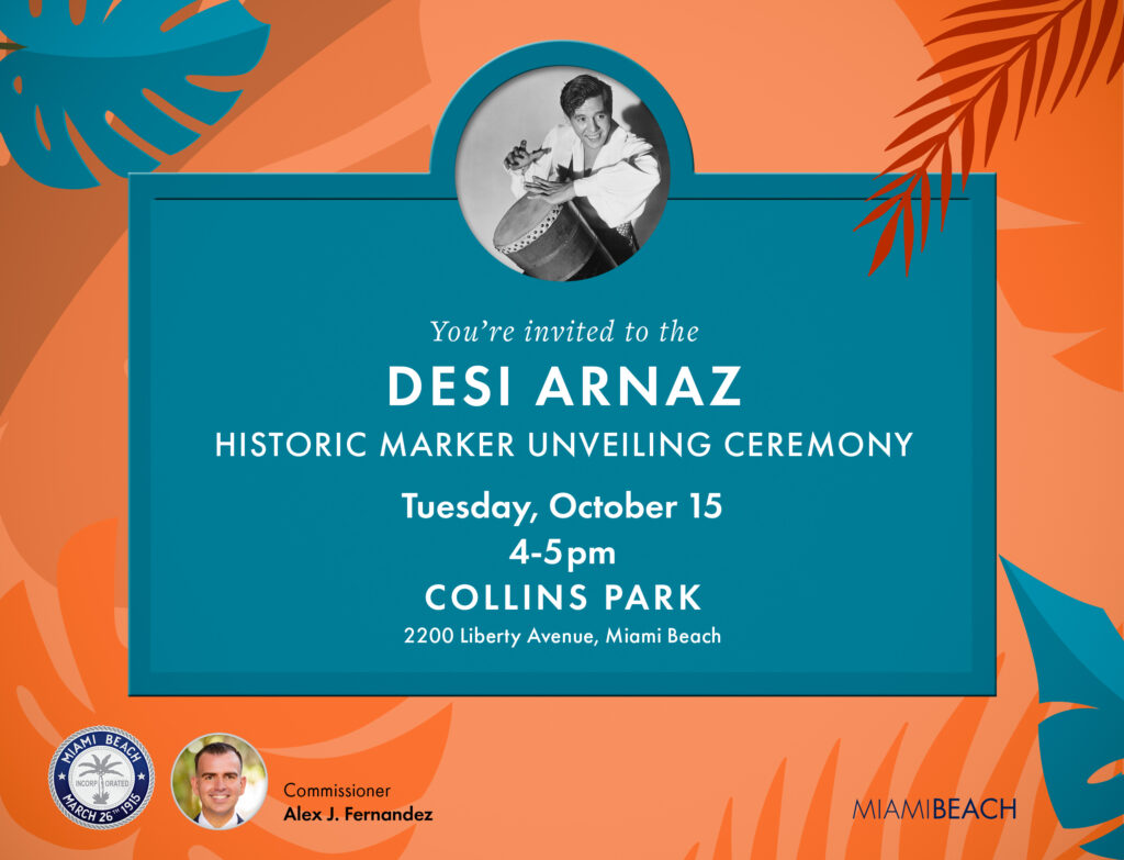 Desi Arnaz Historic Marker Unveiling Ceremony City of Miami Beach