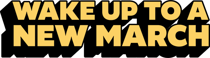 Wake up to a new march