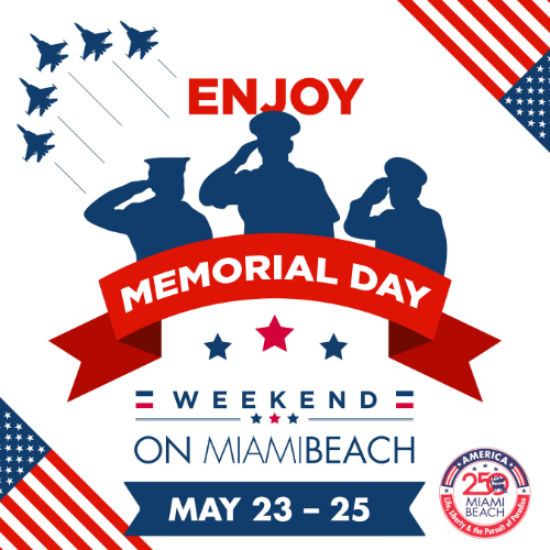 Enjoy Memorial Day weekend on Miami Beach from May 23 - 25